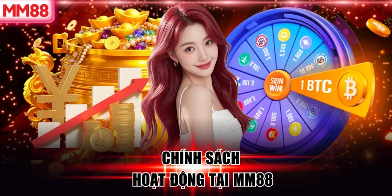 Chính sách hoạt động tại MM88